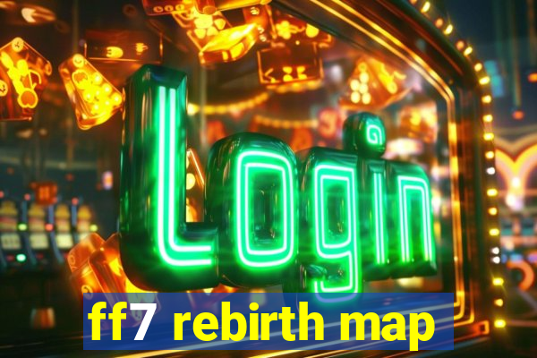 ff7 rebirth map